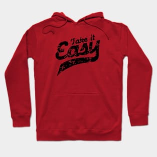 Take it Easy Hoodie